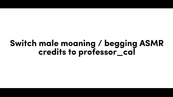 Cambio maschile che geme e supplica, ASMR per le donne